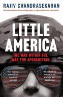 Little America di Rajiv Chandrasekaran edito da Bloomsbury Publishing PLC