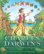 Charles Darwin's Around the World Adventure di Jennifer Thermes edito da Abrams