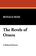 The Revels of Orsera di Ronald Ross edito da Wildside Press