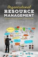 Organizational Resource Management di Jussi Kantola edito da CRC Press