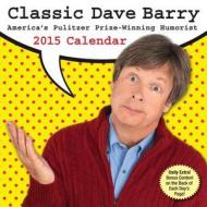 Classic Dave Barry Calendar di Dave Barry edito da Andrews McMeel Publishing