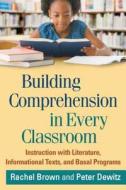 Building Comprehension in Every Classroom di Rachel Brown edito da Guilford Press