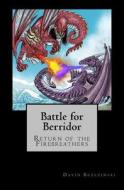 Battle for Berridor di David W. Brzezinski M. D. edito da Createspace