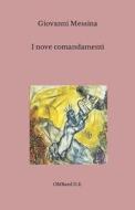 I Nove Comandamenti di Giovanni Messina, Catharina Ingelman-Sundberg edito da Createspace