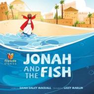 Jonah and the Fish di Dandi Daley Mackall edito da TYNDALE HOUSE PUBL
