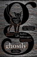 Ghostly: A Collection of Ghost Stories di Audrey Niffenegger edito da SCRIBNER BOOKS CO