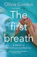 The First Breath di Olivia Gordon edito da Pan Macmillan