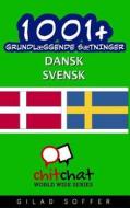 1001+ Grundlaeggende Saetninger Dansk - Svensk di Gilad Soffer edito da Createspace