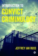 Introduction to Convict Criminology di Jeffrey Ian Ross edito da BRISTOL UNIV PR