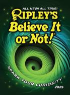 Ripley’s Believe It Or Not! 2025 di Ripley edito da Cornerstone