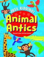 Animal Antics di Paul Virr edito da WINDMILL BOOKS