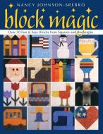 Block Magic- Print on Demand Edition di Nancy Johnson-Srebro edito da C & T PUB