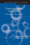 Transactional Analysis di Helena Hargaden, Charlotte Sills edito da Taylor & Francis Ltd