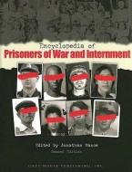 Encyclopedia of Prisoners of War & Internment edito da Grey House Publishing