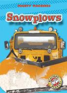 Snowplows di Mary Lindeen edito da BELLWETHER MEDIA