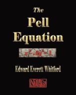 The Pell Equation di Edward Everett Whitford edito da Merchant Books