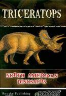 Triceratops: North American Dinosaurs di Marybeth Lorbiecki edito da Rourke Publishing (FL)