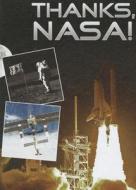 Thanks, NASA! di Tom Greve edito da Rourke Educational Media