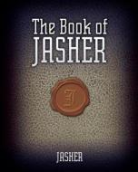 The Book of Jasher di Jasher edito da Trinity Press