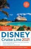 The Unofficial Guide To The Disney Cruise Line 2021 di Erin Foster, Len Testa edito da Unofficial Guides