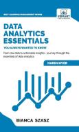 Data Analytics  Essentials You Always Wanted To Know di Bianca Szasz, Vibrant Publishers edito da Vibrant Publishers