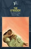The O'Ruddy di Stephen Crane, Robert Barr edito da LIGHTNING SOURCE INC