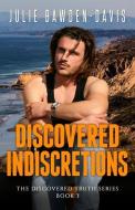 Discovered Indiscretions di Julie Bawden-Davis edito da BOOKBABY