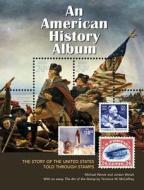American History Album di Michael Worek, Jordan Worek, Terrence W. McCaffrey edito da Firefly Books Ltd