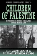 Children of Palestine: Experiencing Forced Migration in the Middle East edito da BERGHAHN BOOKS INC