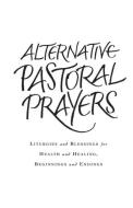 Alternative Pastoral Prayers di Tess Ward edito da Canterbury Press Norwich