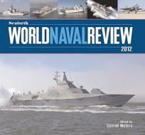Seaforth World Naval Review di Conrad Waters edito da Pen & Sword Books Ltd