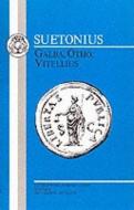 Suetonius: Galba, Otho, Vitellius di C. Suetonius Tranquillus, Charles L. Murison, Suetonius edito da BLOOMSBURY 3PL