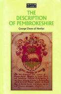 Welsh Classics Series, The:6. Description Of Pembrokeshire, The di George Owen edito da Gomer Press