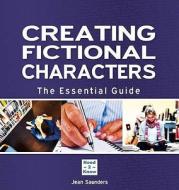 Creating Fictional Characters di Jean Saunders edito da Need2know