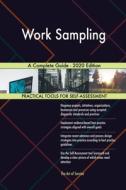 Work Sampling A Complete Guide - 2020 Ed di GERARDUS BLOKDYK edito da Lightning Source Uk Ltd