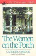 The Women on the Porch di Caroline Gordon edito da J. S. Sanders and Company