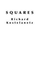 Squares di Richard Kostelanetz edito da Archae Editions
