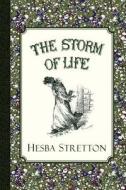 The Storm of Life di Hesba Stretton edito da Curiosmith