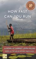 How Fast Can You Run di Harriet Levin Millan edito da Harvard Square Editions