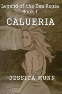 Calueria di Jessica Munn edito da W & B Publishers Inc.