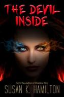 The Devil Inside di Susan K. Hamilton edito da QUILL