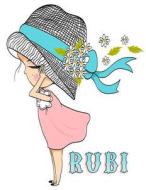 Rubi: Personalized Book with Name, Notebook, Journal, Diary, 105 Lined Pages, 8 1/2 X 11 di Black River Art edito da Createspace Independent Publishing Platform
