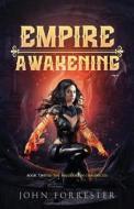 Empire Awakening di John Forrester edito da Createspace Independent Publishing Platform