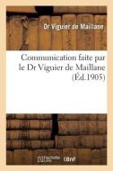 Communication Faite Par Le Dr Viguier De Maillane Sur Un Nouveau Serum Anti-tuberculeux di VIGUIER DE MAILLANE-D edito da Hachette Livre - BNF