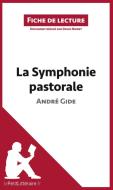 Ebook La Symphonie pastorale de André Gide (Fiche de lecture) di lePetitLitteraire, David Noiret edito da lePetitLitteraire.fr