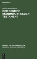 Der Begriff Koinonia Im Neuen Testament di Heinrich Seesemann edito da Walter de Gruyter