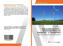 Renewable and Non-Renewable Resource Extraction - a Comparison di Michaela Haseneder edito da AV Akademikerverlag