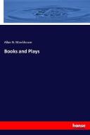 Books and Plays di Allan N. Monkhouse edito da hansebooks