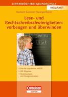 Lese- und Rechtschreibschwierigkeiten: vorbeugen und überwinden (Neubearbeitung 2006) di Norbert Sommer-Stumpenhorst edito da Cornelsen Vlg Scriptor