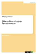 Risikostrukturausgleich und Innovationsanreize di Christoph Fürleger edito da GRIN Verlag